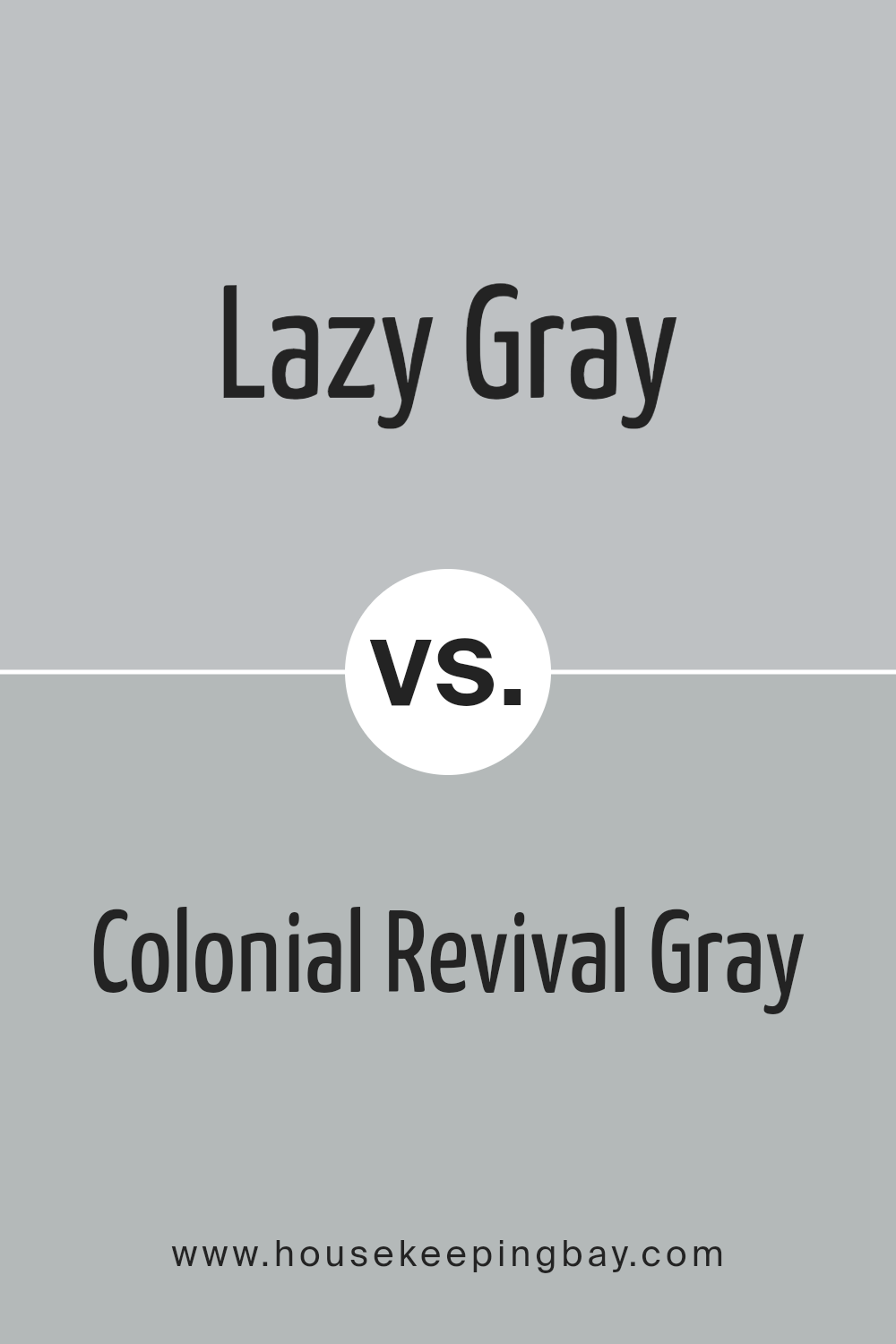 lazy_gray_sw_6254_vs_colonial_revival_gray_sw_2832