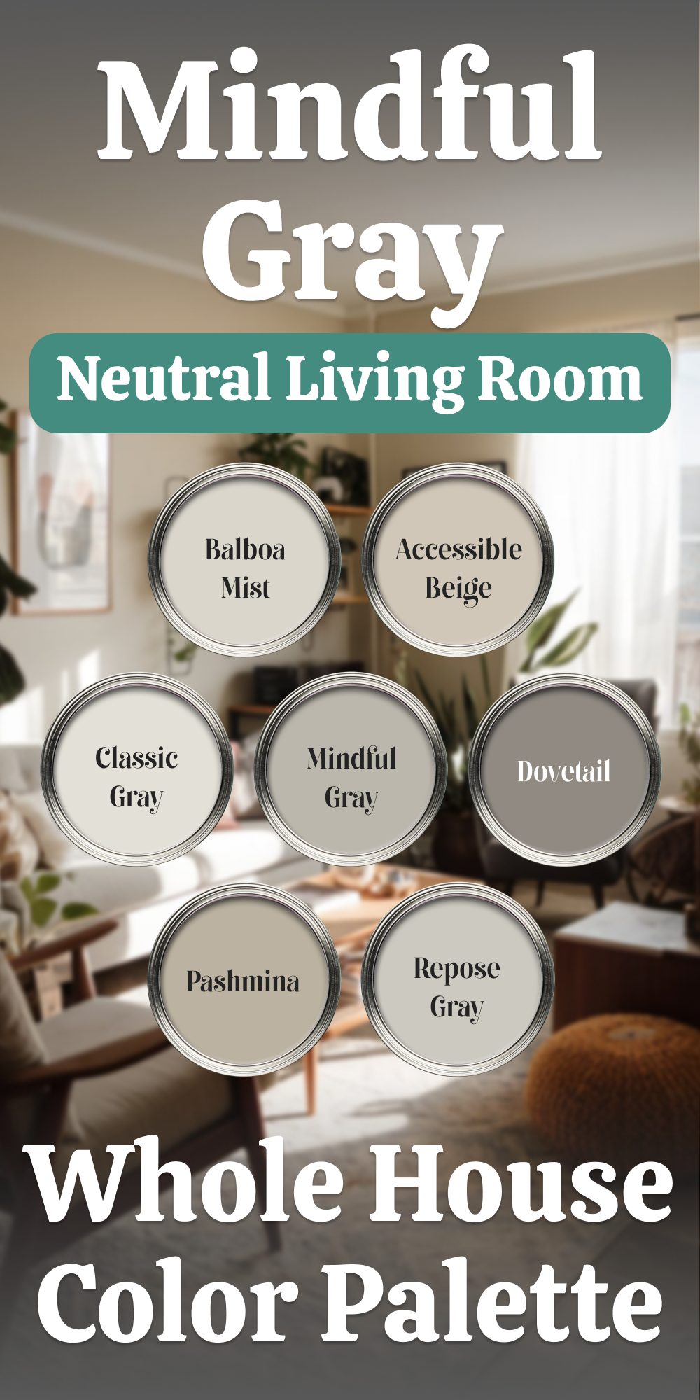 mindful gray neutral living room whole house color palette