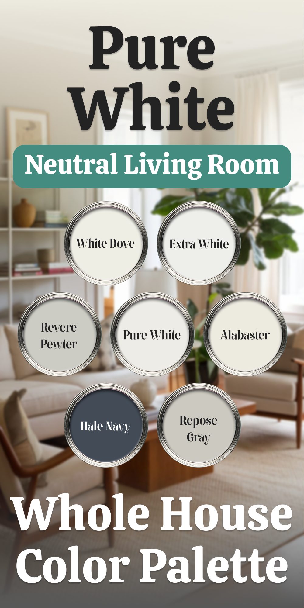 pure white neutral living room whole house color palette