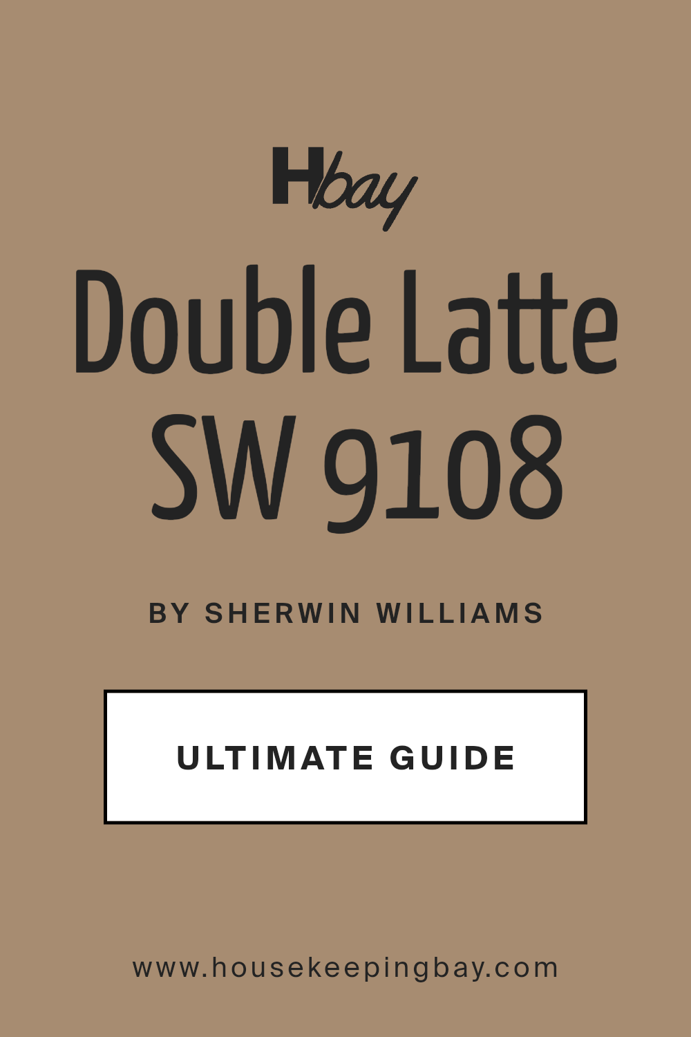 double_latte_sw_9108_paint_color_by_sherwin_williams_ultimate_guide