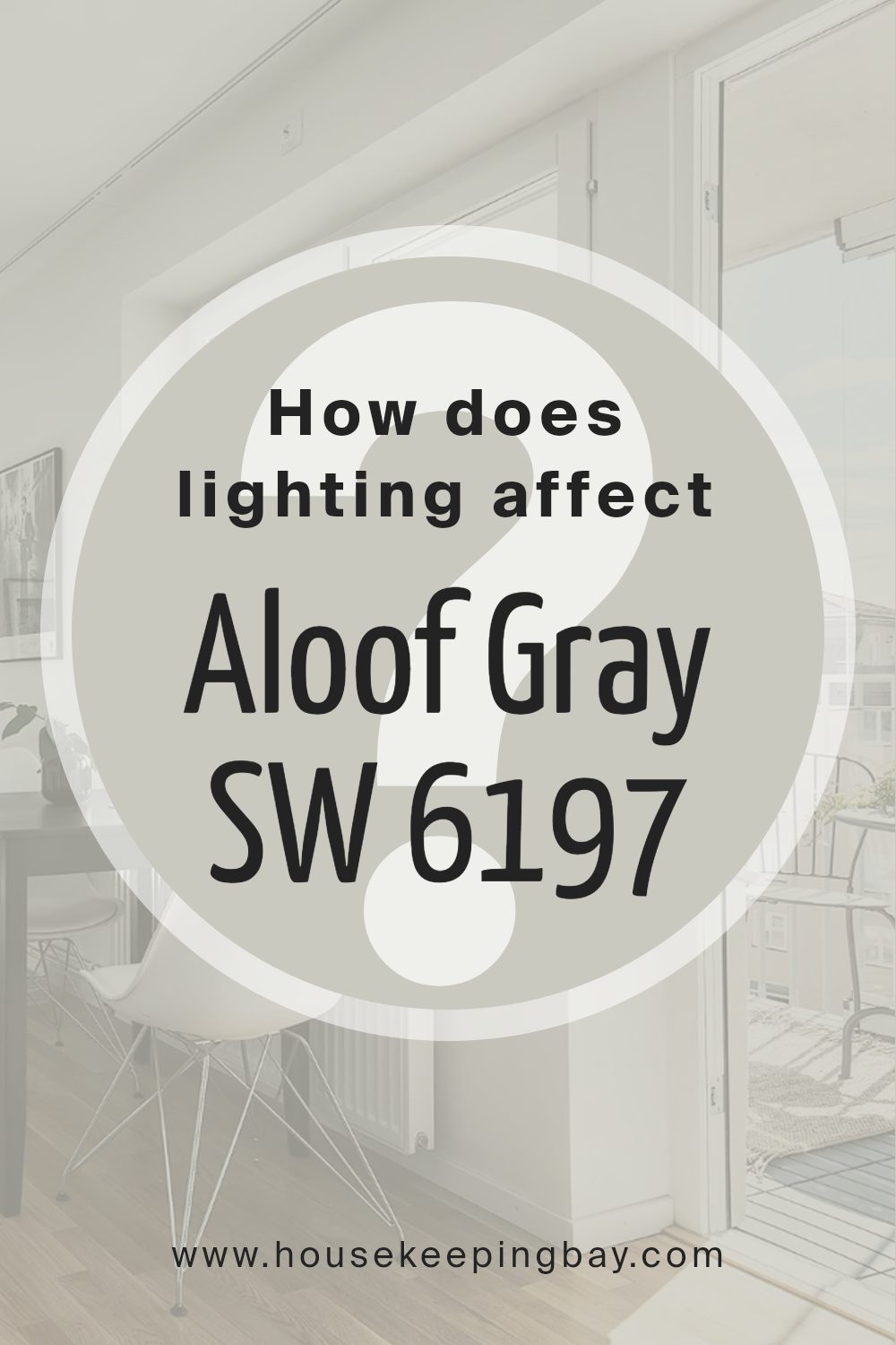 how_does_lighting_affect_aloof_gray_sw_6197