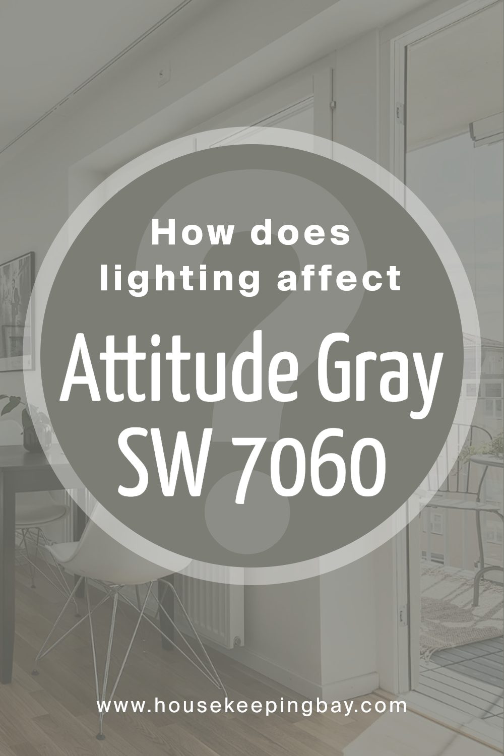 how_does_lighting_affect_attitude_gray_sw_7060