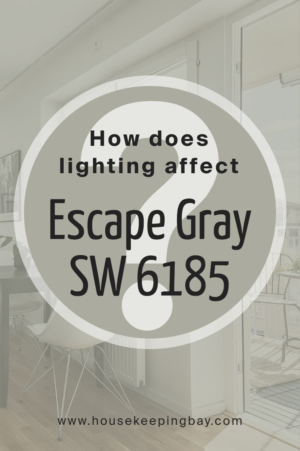 how_does_lighting_affect_escape_gray_sw_6185