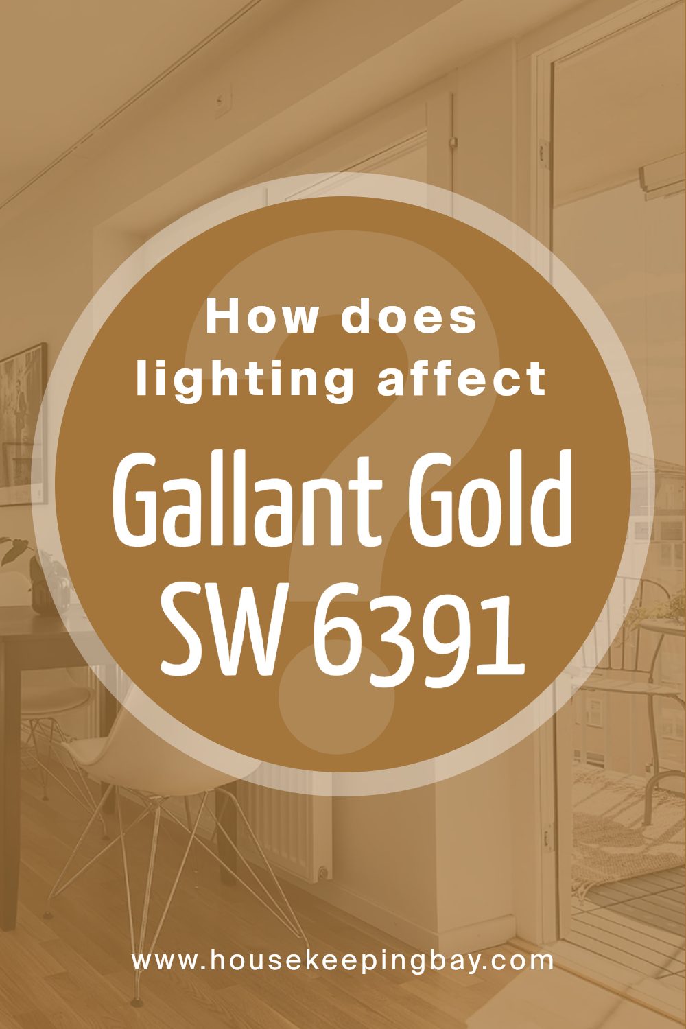 how_does_lighting_affect_gallant_gold_sw_6391