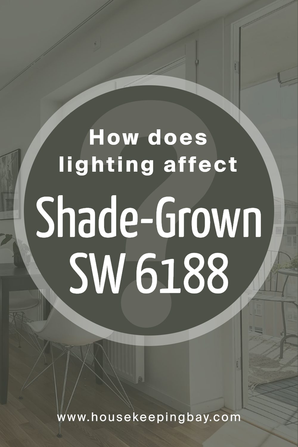 how_does_lighting_affect_shade_grown_sw_6188