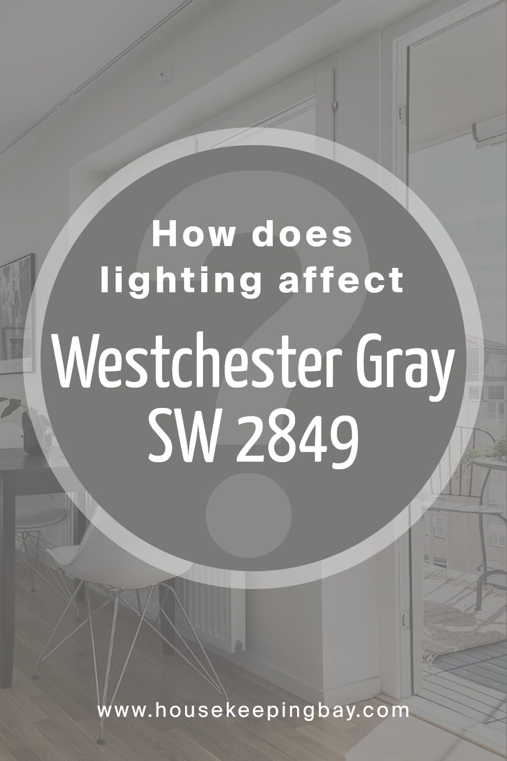 how_does_lighting_affect_westchester_gray_sw_2849