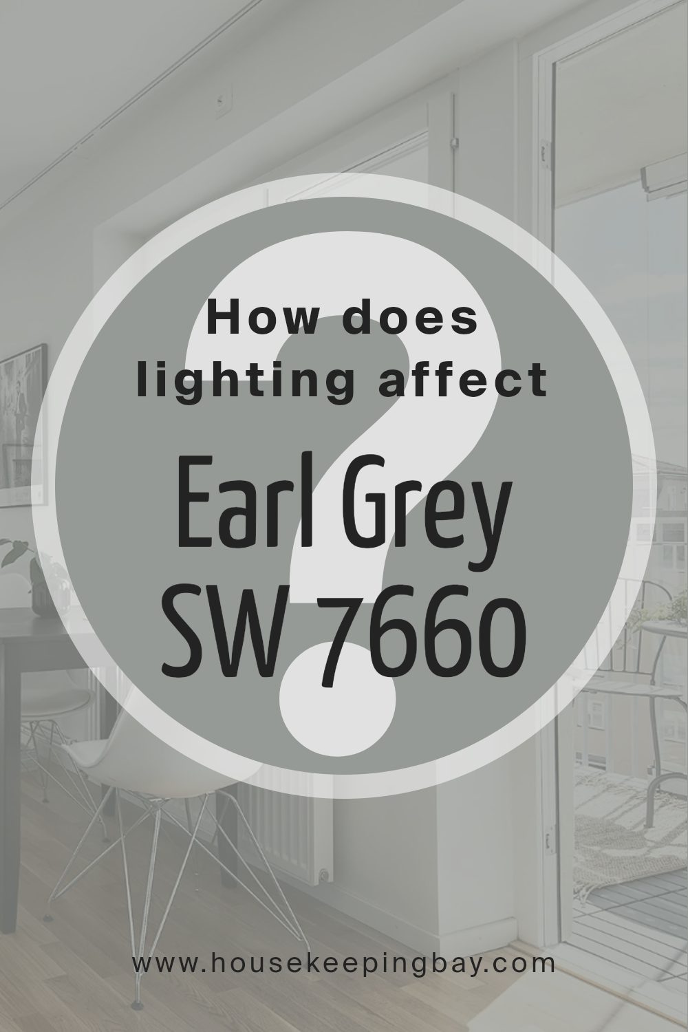 how_does_lighting_affect_earl_grey_sw_7660