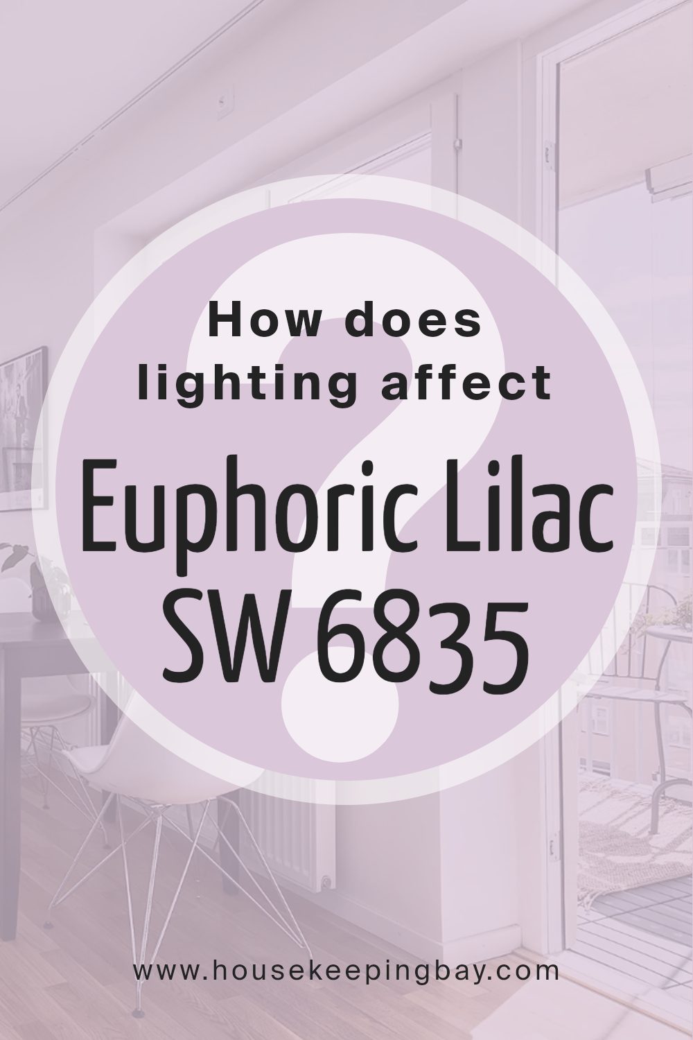 how_does_lighting_affect_euphoric_lilac_sw_6835