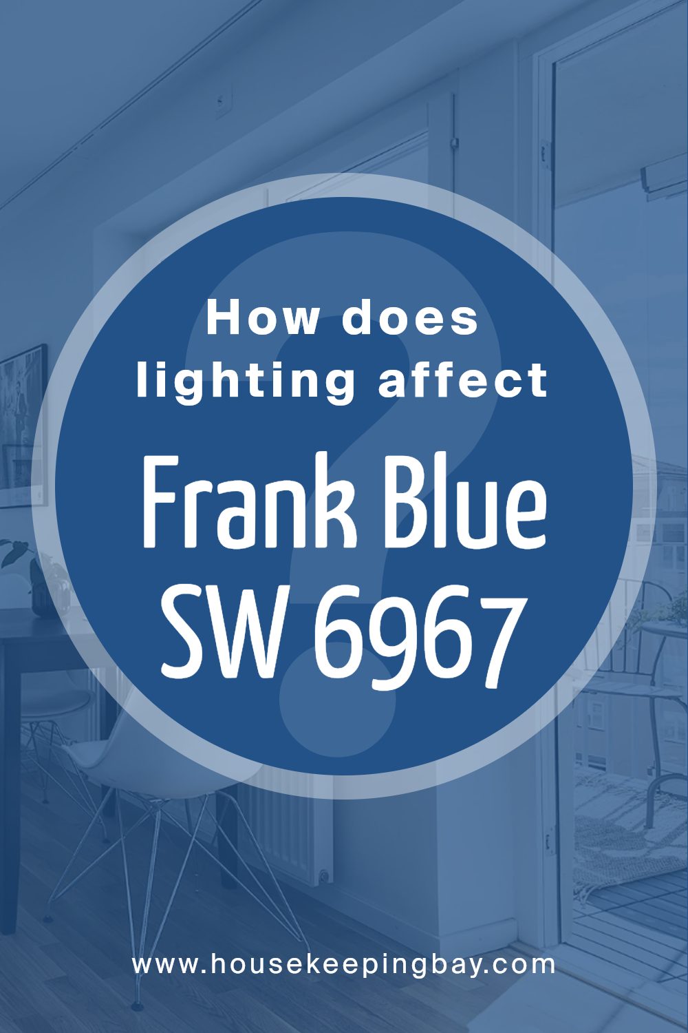 how_does_lighting_affect_frank_blue_sw_6967