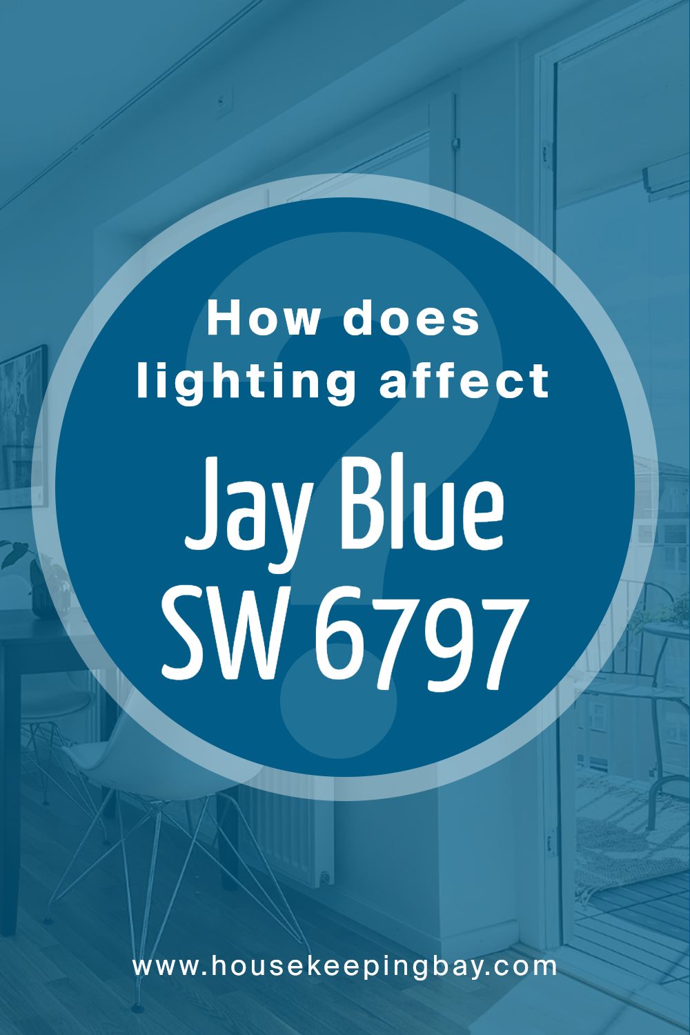 how_does_lighting_affect_jay_blue_sw_6797