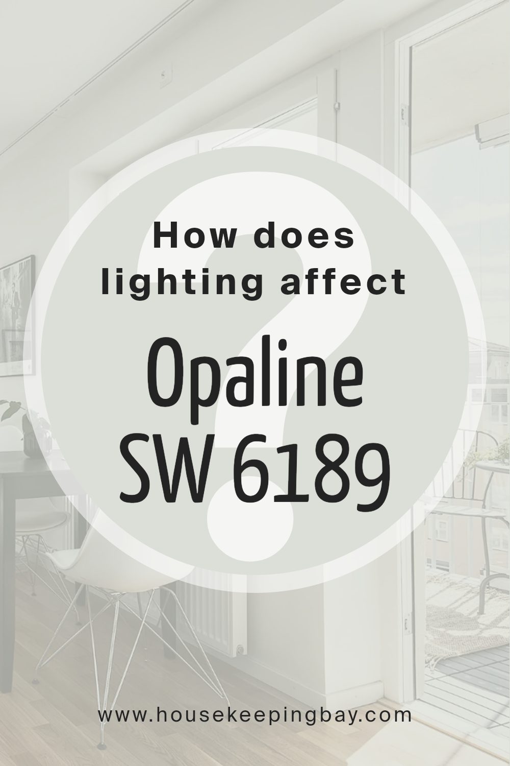 how_does_lighting_affect_opaline_sw_6189