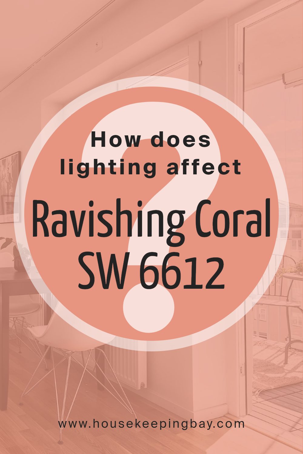 how_does_lighting_affect_ravishing_coral_sw_6612