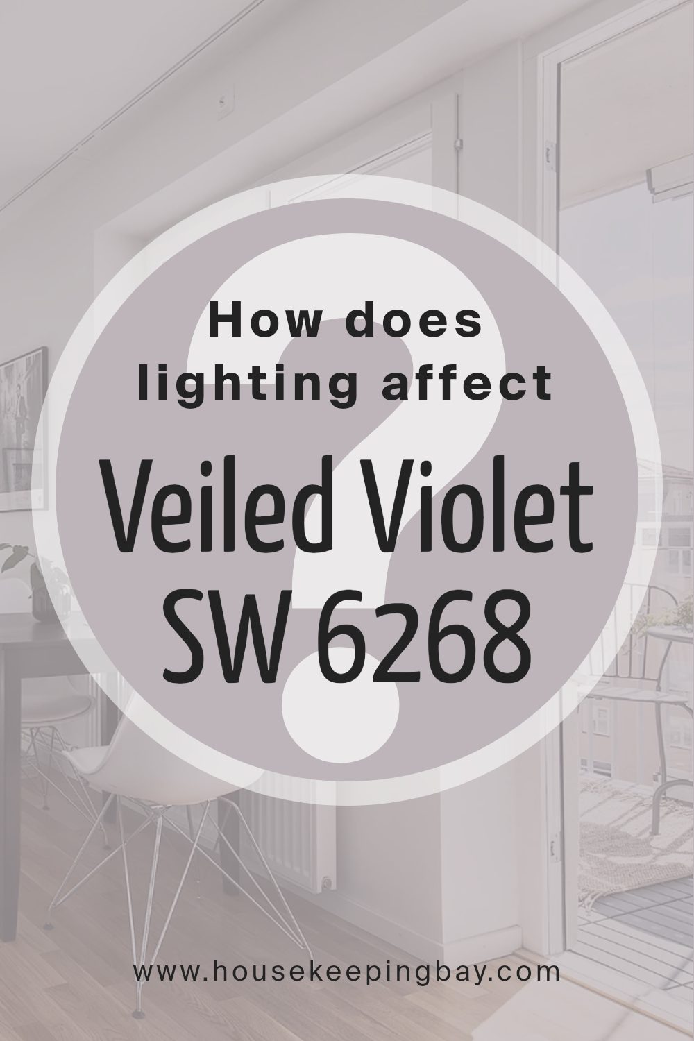 how_does_lighting_affect_veiled_violet_sw_6268