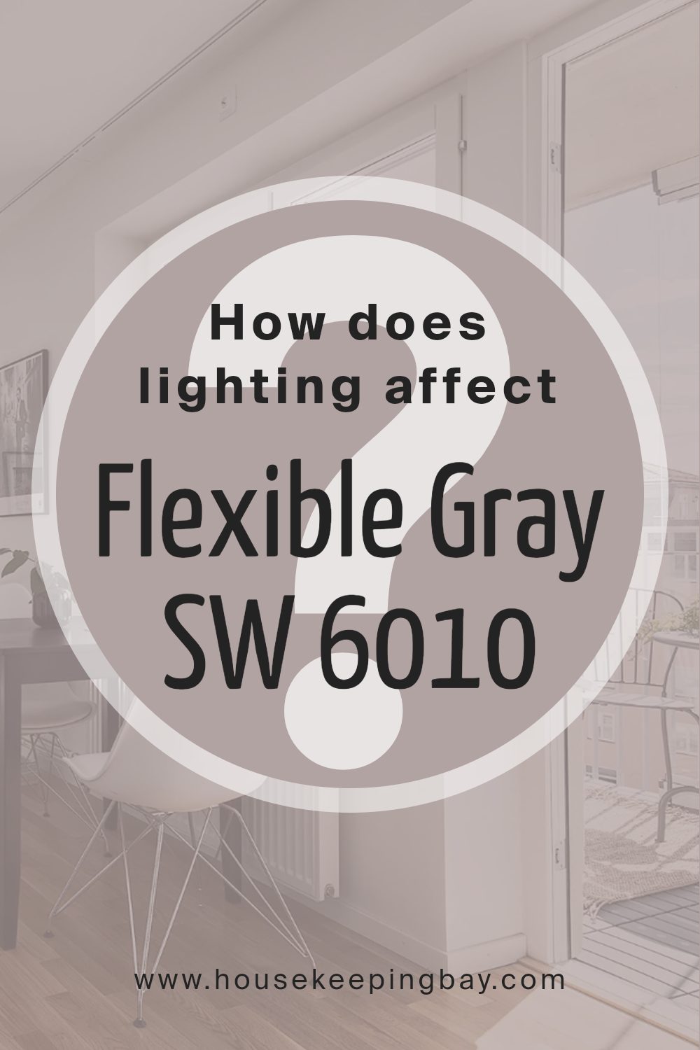 how_does_lighting_affect_flexible_gray_sw_6010