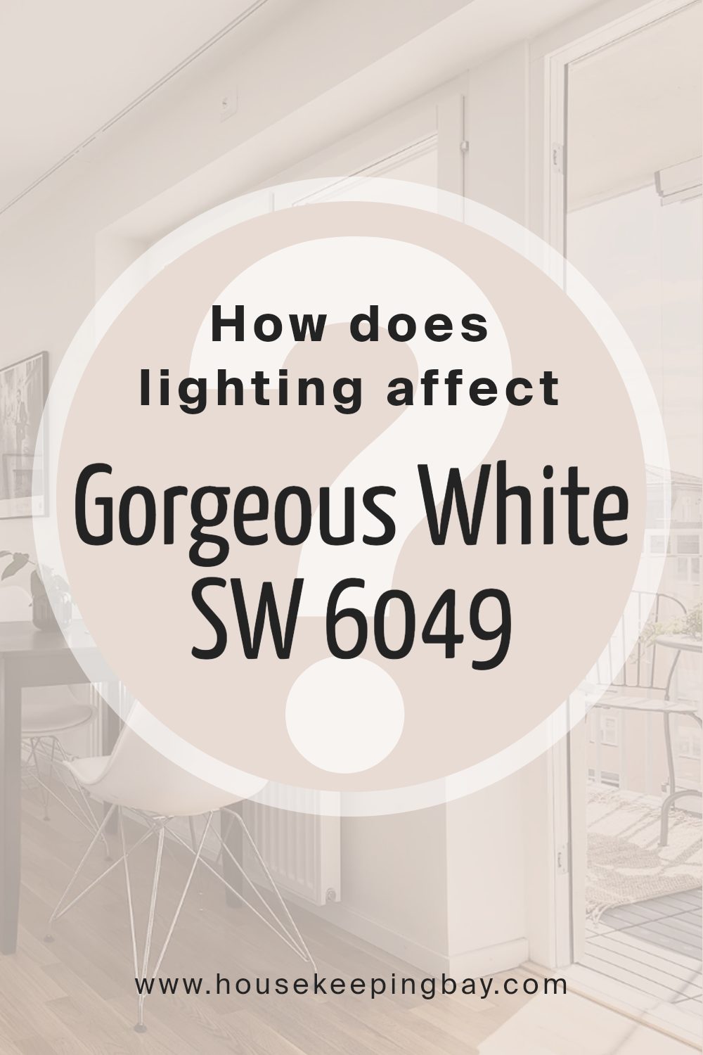 how_does_lighting_affect_gorgeous_white_sw_6049