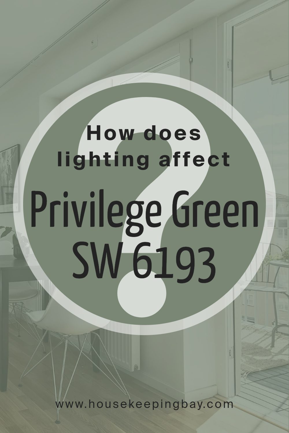 how_does_lighting_affect_privilege_green_sw_6193