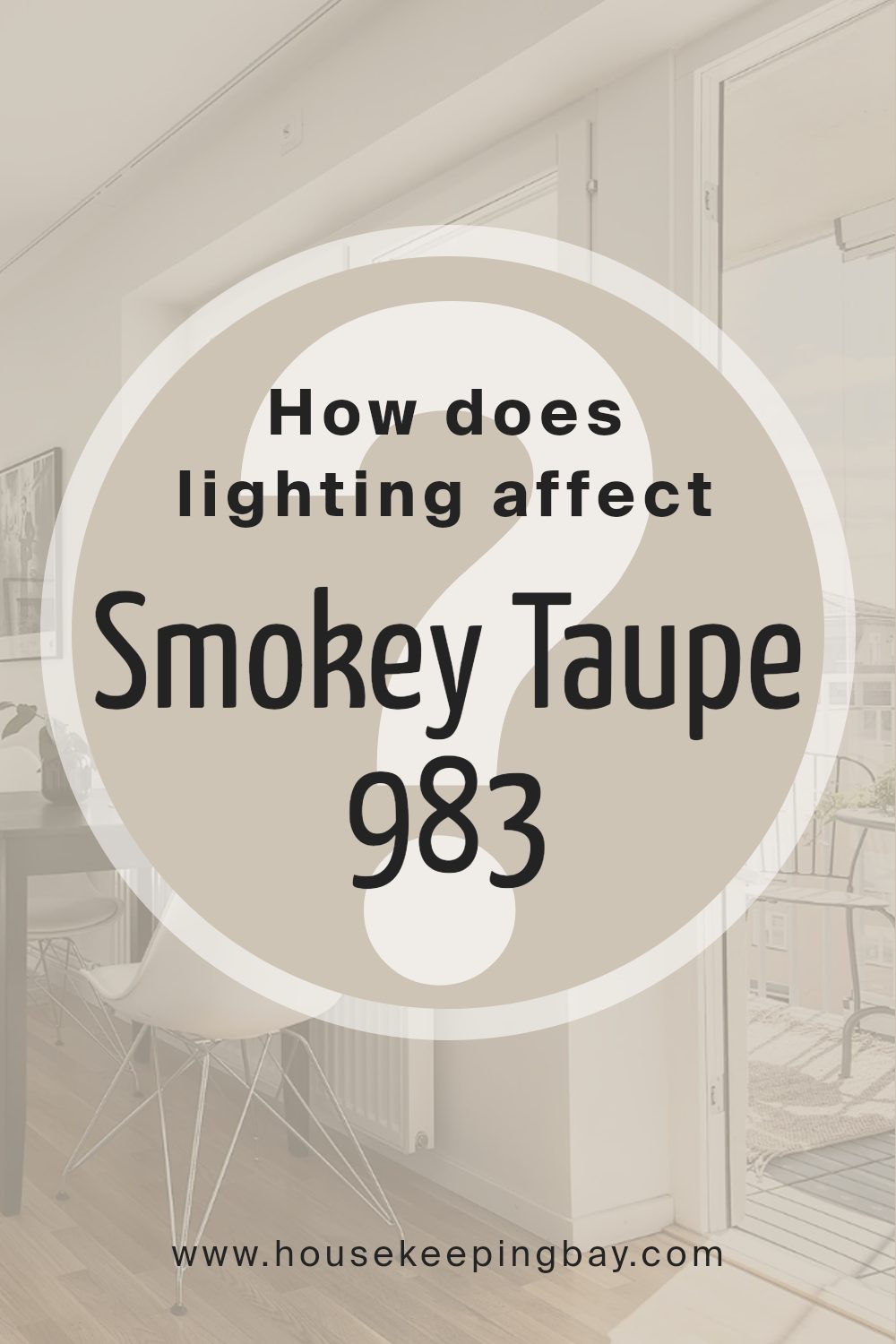 how_does_lighting_affect_smokey_taupe_983