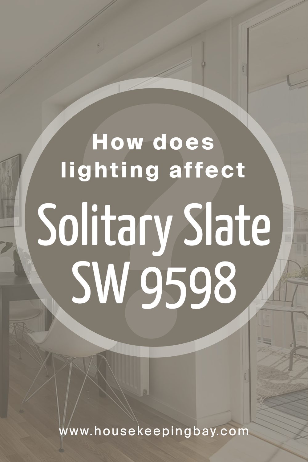 how_does_lighting_affect_solitary_slate_sw_9598