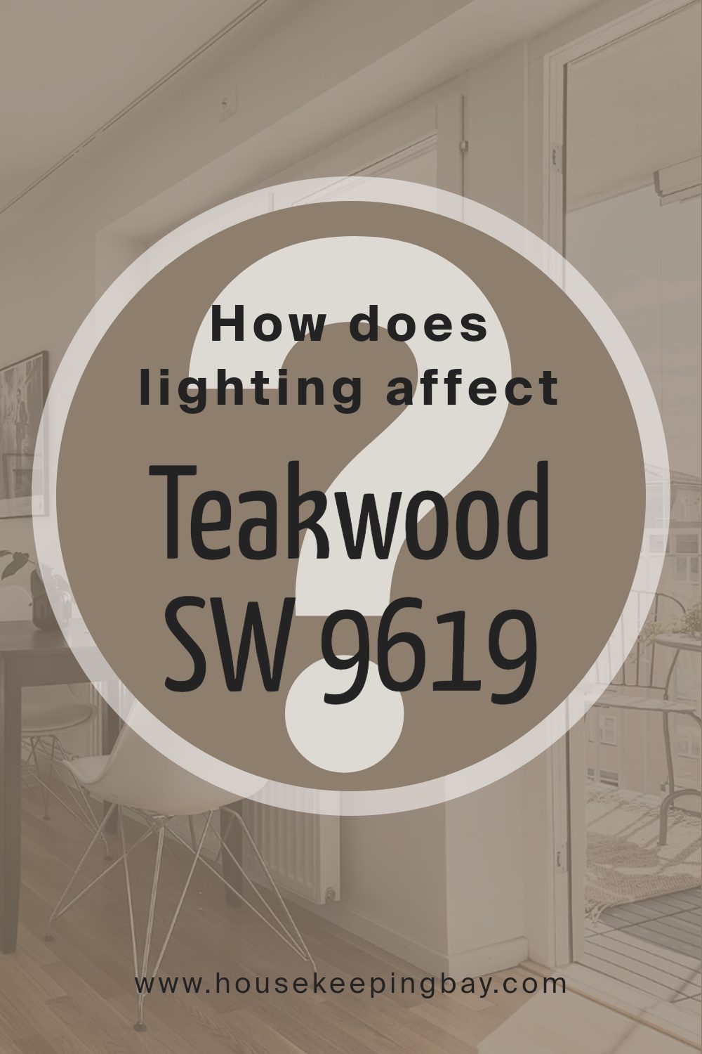 how_does_lighting_affect_teakwood_sw_9619