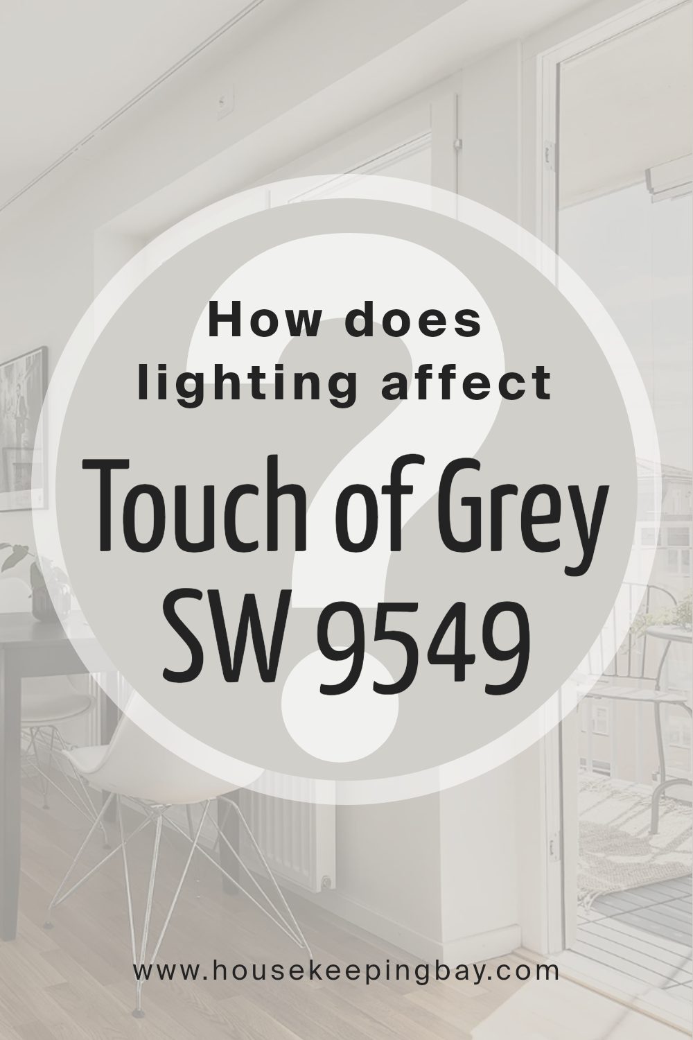 how_does_lighting_affect_touch_of_grey_sw_9549