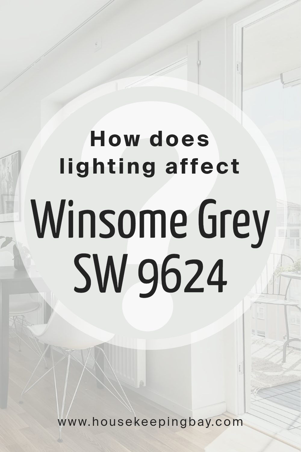 how_does_lighting_affect_winsome_grey_sw_9624