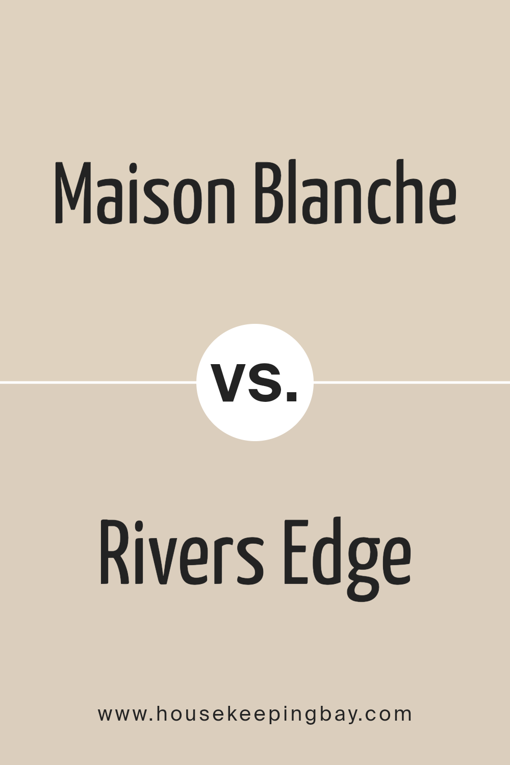 maison_blanche_sw_7526_vs_rivers_edge_sw_7517