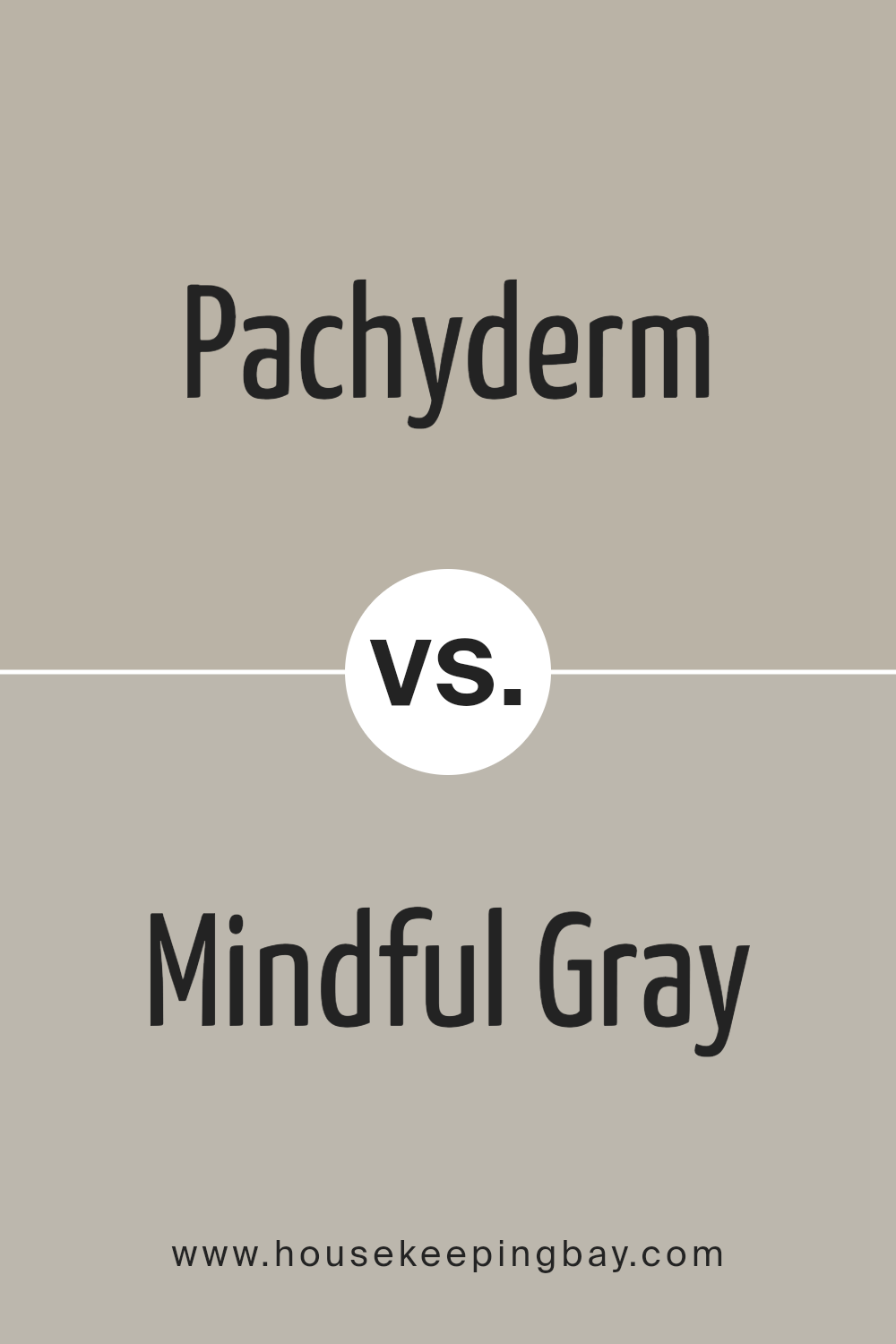 pachyderm_sw_9596_vs_mindful_gray_sw_7016