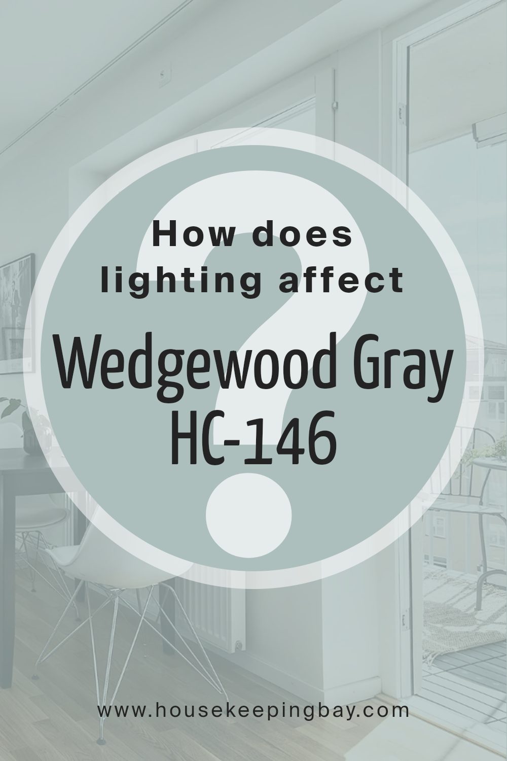 how_does_lighting_affect_wedgewood_gray_hc_146