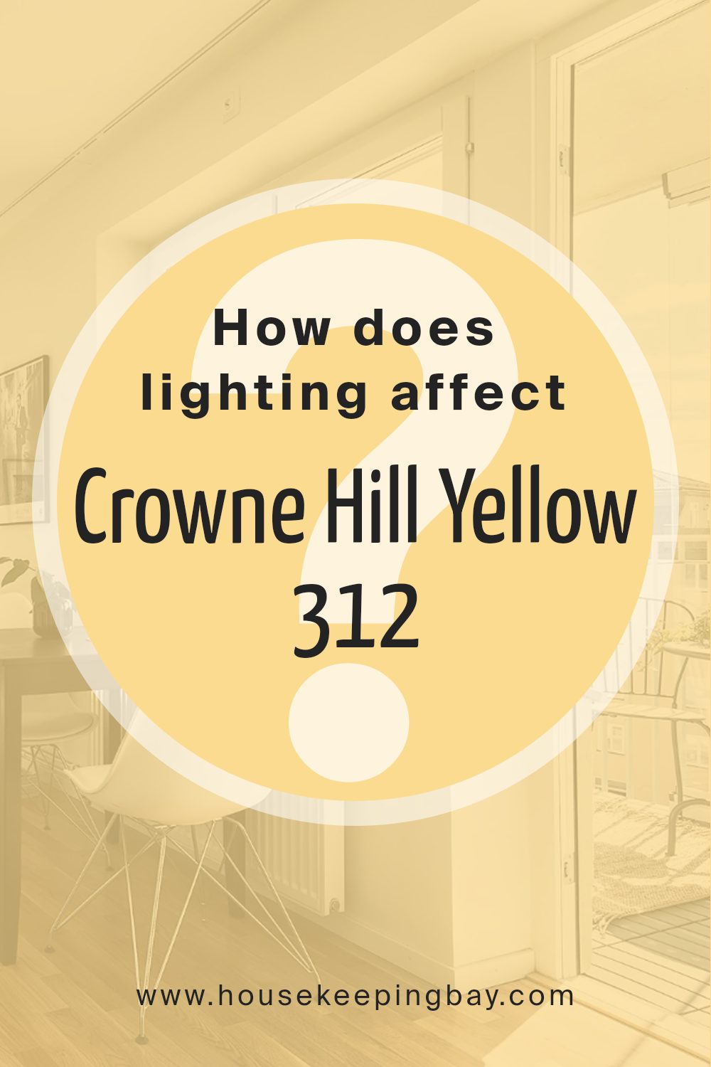 how_does_lighting_affect_crowne_hill_yellow_312