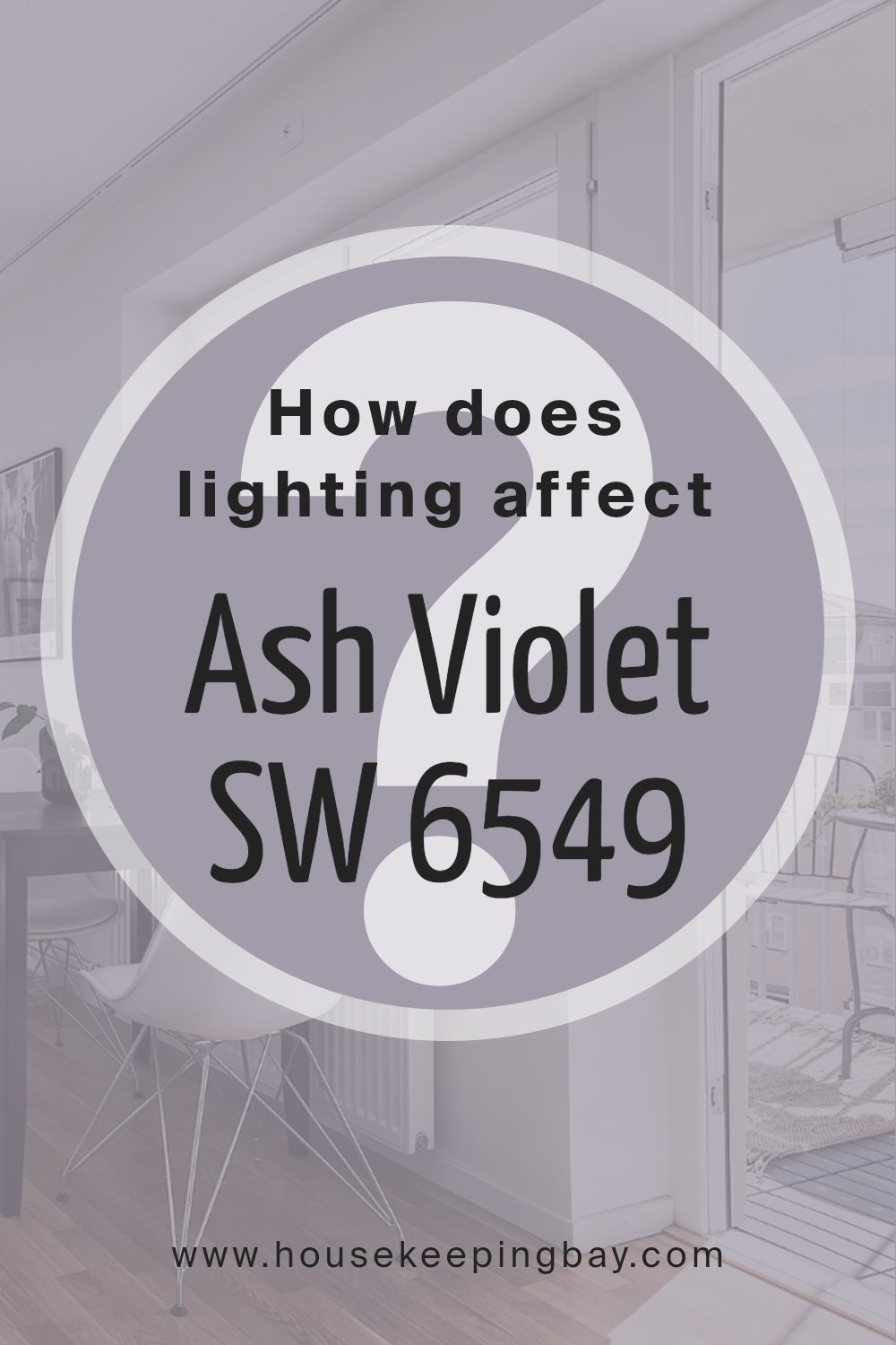 how_does_lighting_affect_ash_violet_sw_6549