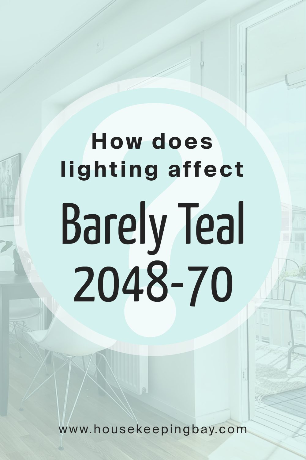 how_does_lighting_affect_barely_teal_2048_70