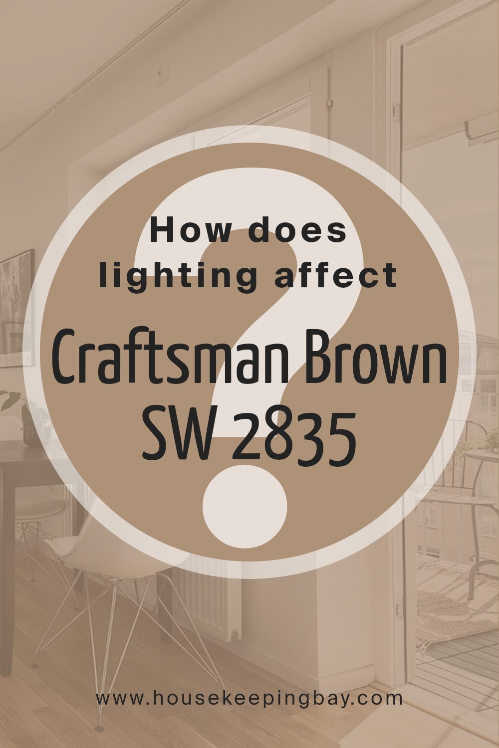 how_does_lighting_affect_craftsman_brown_sw_2835