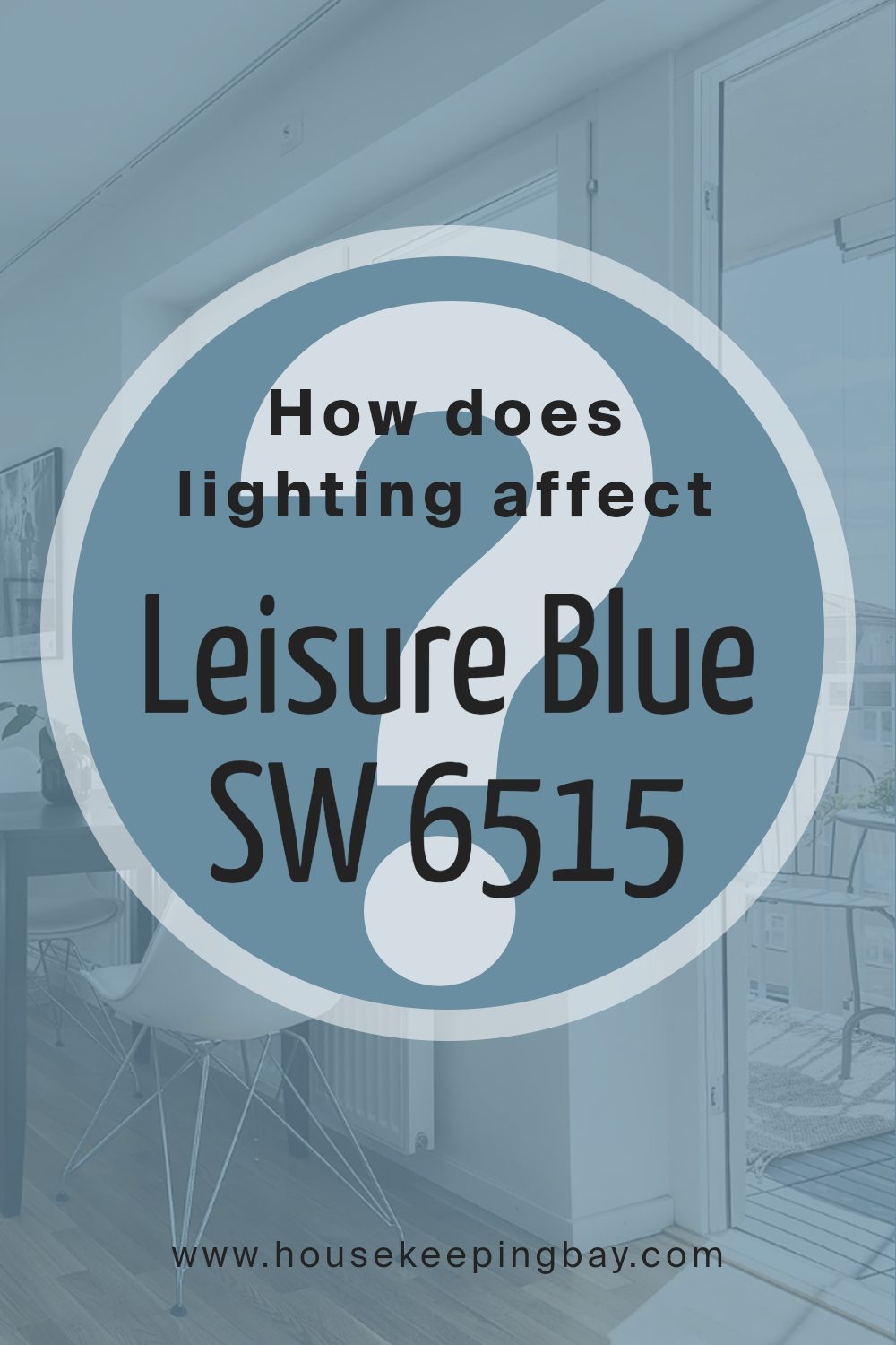 how_does_lighting_affect_leisure_blue_sw_6515