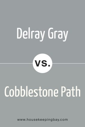 Delray Gray 1614 vs Cobblestone Path 1606 